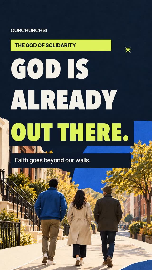 The God of Solidarity video cover for OurChurchSI: God is already out there. Faith goes beyond our walls.